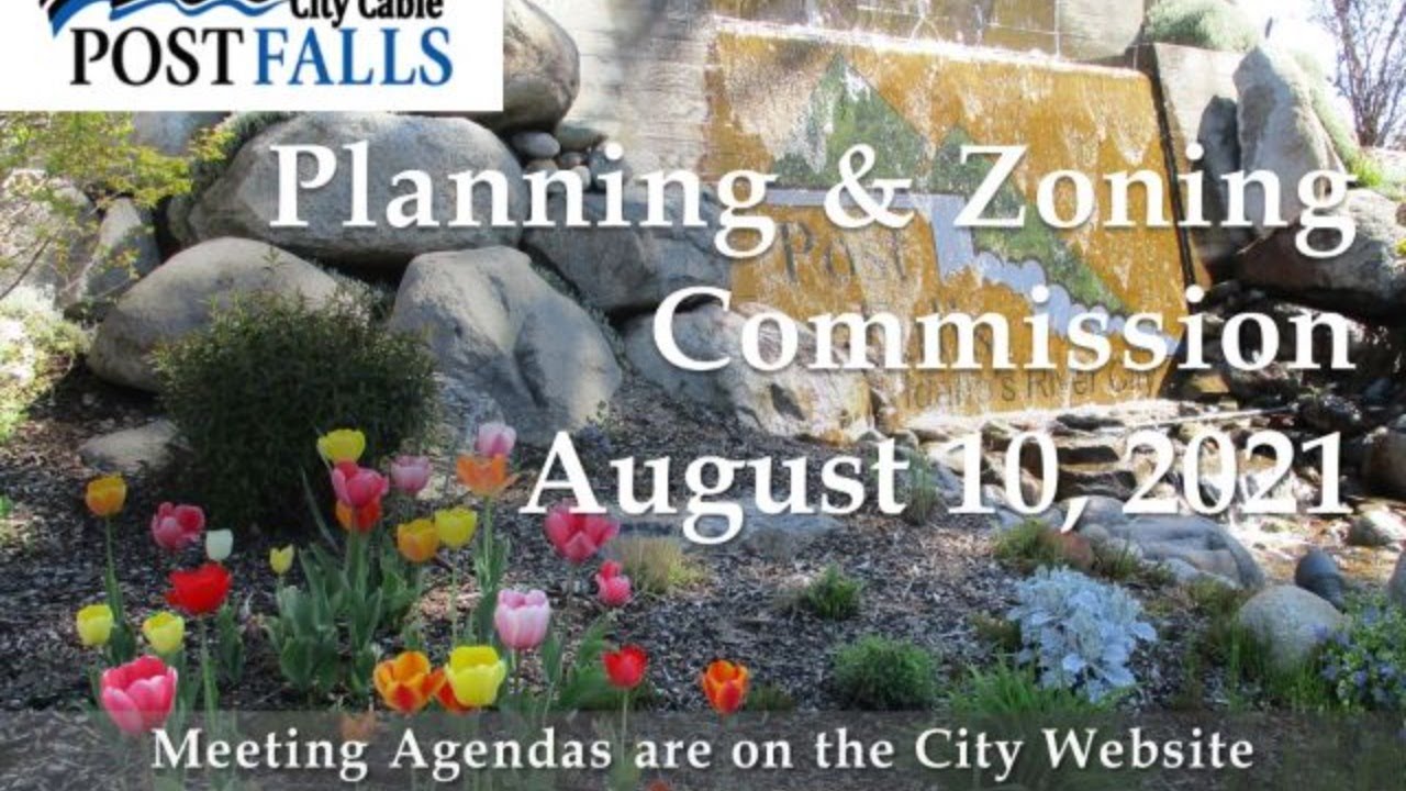 Post Falls Planning and Zoning Commission Meeting August 10, 2021