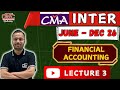 CMA INTER FINANCIAL ACCOUNTING LECTURE 3 JUNE - DEC 26 | CMA INTER NEW BATCH GYAN SAGAR CLASSES