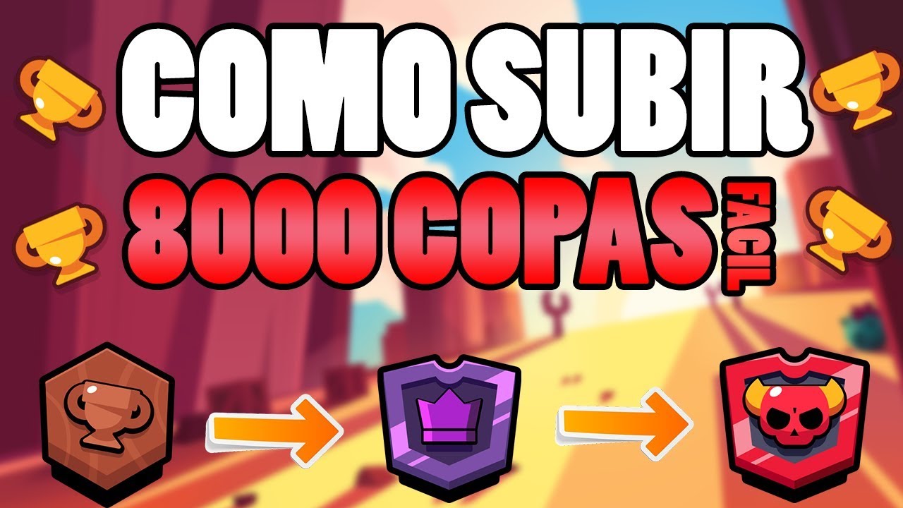 Tutorial Como Subir A 8000 Copas En Brawl Stars Agasigamer Youtube - como conseguir copas en brawl star