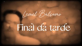 FINAL DA TARDE (Pericles) por Leonel Bálsamo