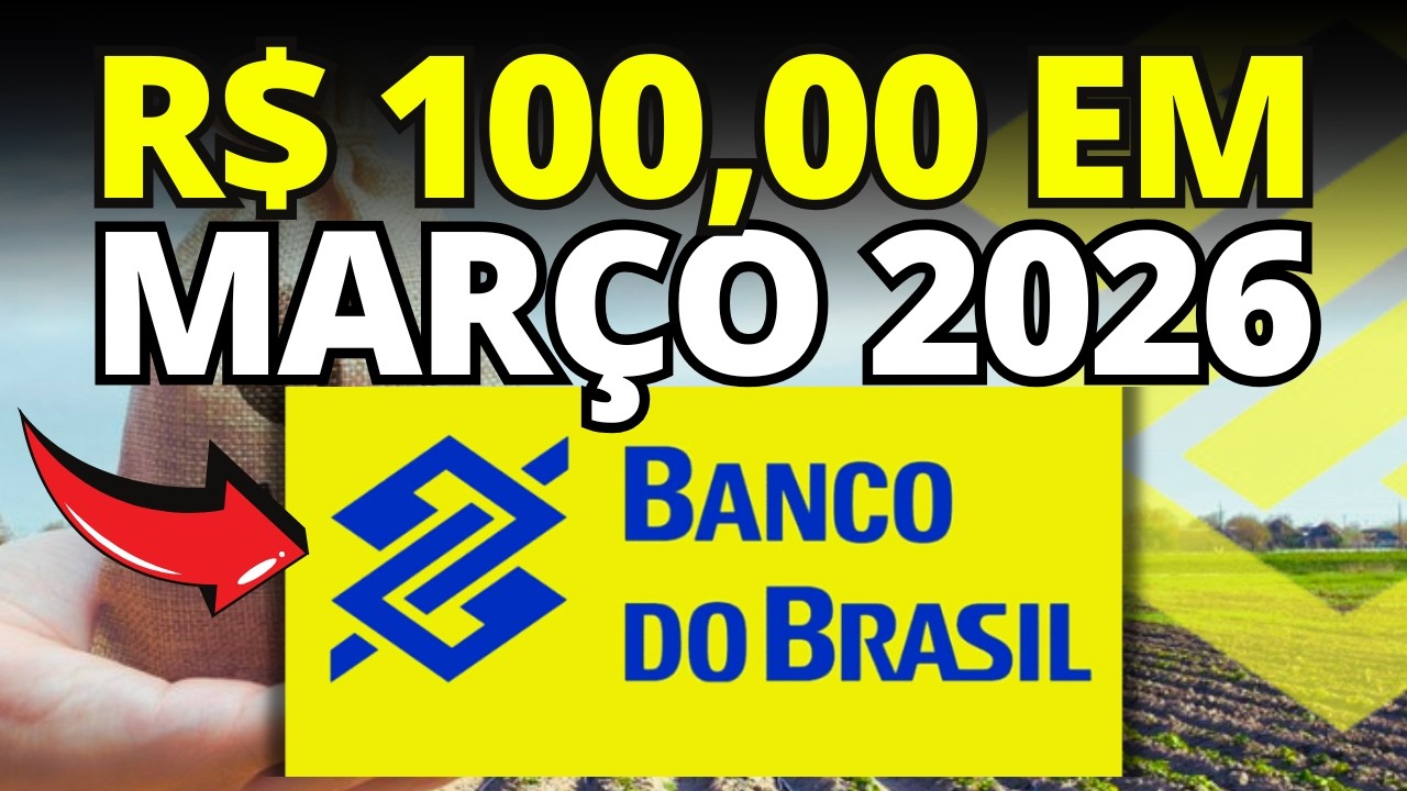 DIVIDENDOS DO BANCO DO BRASIL: QUANTO INVESTIR PARA RECEBER R$ 100 EM MARÇO DE 2026?