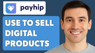 How To Use Payhip To Sell Digital Products 2025 Guide