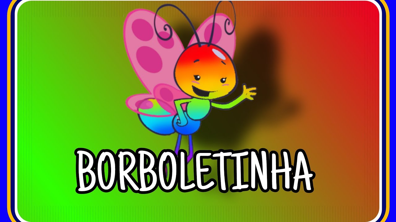 Borboleta Linda borboleta/Música nova Galinha Pintadinha 5/Galinha ...
