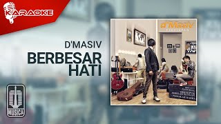 D'MASIV - Berbesar Hati ( Karaoke Video)