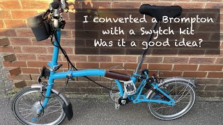 Brompton conversion to Electric with Swytch kit - was it a good idea? Pt 1 purchase, ride, thoughts