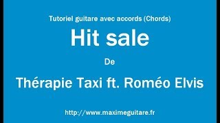 Hit sale (Thérapie Taxi) - Tutoriel guitare avec accords et partition en description (Chords)