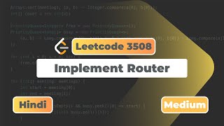 Implement Router | Leetcode 3508 | Hindi Explaination | Leetcode | DSA | Code With Deepak