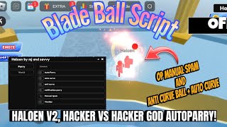 Blade Ball Script God Autoparry Hacker Vs Hacker Best Blade Ball Script Roblox Executor Mobile