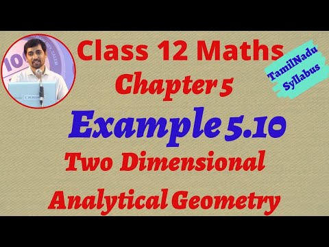Tamilnadu New syllabus Class 12  Maths | Example 5.10 | Two Dimensional Analytical Geometry-II
