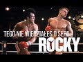 TEGO NIE WIEDZIAŁEŚ O SERII ROCKY | PREMIERA CREED 2