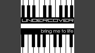Bring Me to Life - Undercover