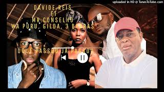 Davide Reis ft Mr.Conselho ft Gilda Bangueiro ft 3 Barras- O que passou já passou