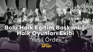 Bolu Halk Eğitim Başkanlığı Halk Oyunları Grubu - Yeşil Ördek (1979) | TRT Arşiv Resimi