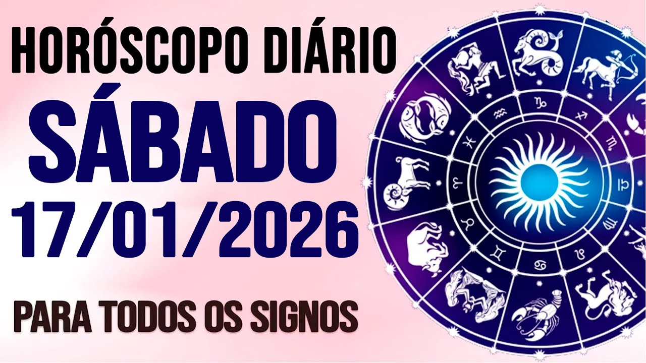 HORÓSCOPO DO DIA PARA TODOS OS SIGNOS // SÁBADO DIA 17/01/26 (SIGNOS DO DIA DE HOJE)