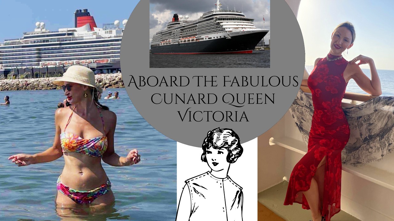Mediterranean Voyage on a Vintage Inspired Ship- Cunard Queen Victoria! My Outfits & Ship Highlights