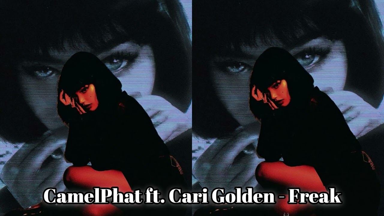 CamelPhat ft  Cari Golden - Freak (Original Mix)