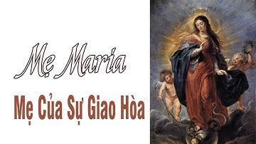 Mẹ Maria, Mẹ Của Sự Giao Hòa - Lm. Giuse Lê Quang Uy, Dòng Chúa Cứu Thế.