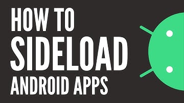 How to Sideload Android Apps