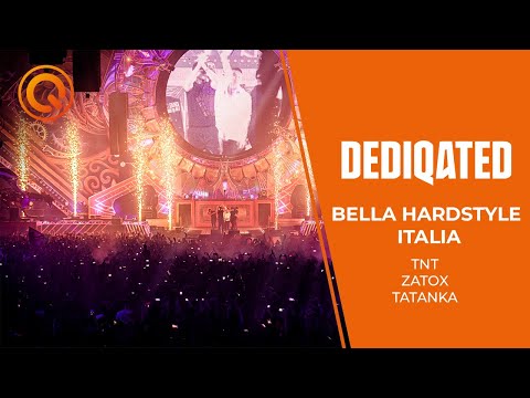 Bella Hardstyle Italia | TNT, Zatox & Tatanka | DEDIQATED