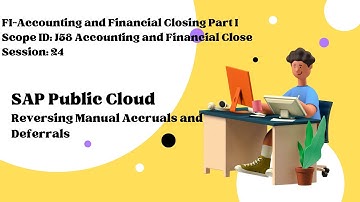 Session 24: Reversing Manual Accruals and Deferrals (Scope ID: J58)