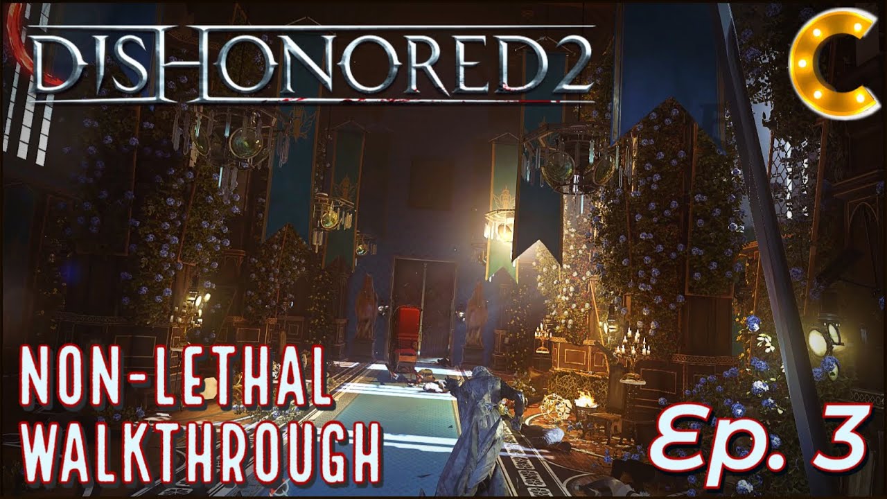 Dishonored 2 Guide/Walkthrough - Part III - The Wall of Light and