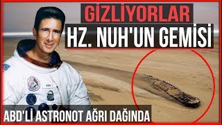 GİZLİYORLAR MI? HZ NUH'UN GEMİSİ NEREDE BULUNDU?