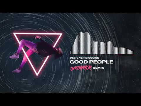 Good People (OVRTHNKR Remix)