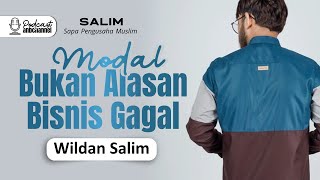 Modal, Bukan Alasan Usaha Gagal | Wildan Salim