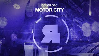 DCLVIII OFC - Motor City [RKD008]