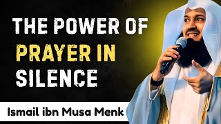 The Secret Strength of Silent Prayer Unveiled - Most Powerful Massage By Mufti Ismail Menk In 2025