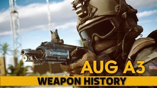 Aug A3 I Weapon History Battlefield 4
