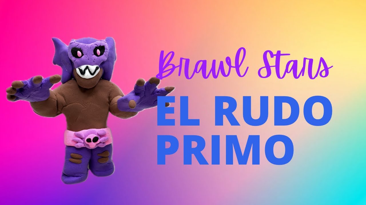 El Rudo Primo - Soft Clay Knetfigur | Brawl Stars DIY Tutorial - YouTube