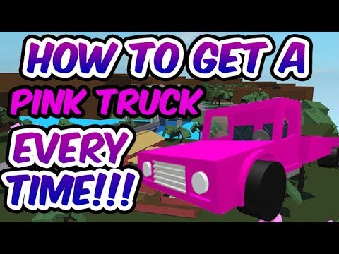 ROBLOX | LUMBER TYCOON 2 HOW TO GET THE PINK TRUCK/CAR EVERY TIME!!!!