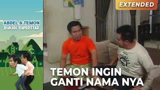 GAWAT NIH!! Temon Ingin Ganti Nama Agar Nasibnya Berubah | ABDEL TEMON BUKAN SUPERSTAR | PART 4