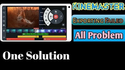 Kinemaster Exporting Failed, Video Layer All Problem Solved??|| Payel Tech