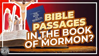 Why do Bible passages show up in the Book of Mormon? Ep. 105