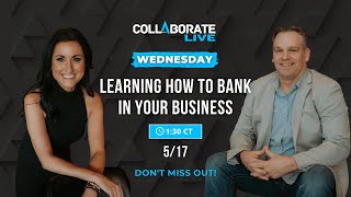 Learning How to Bank In Your Business