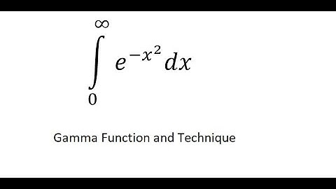 Calculus Help: Integral from 0 to infinity e^(-x^2) dx with Gamma Function