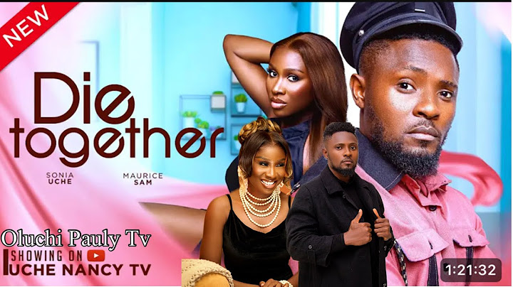 DIE TOGETHER (New Movie) Maurice Sam, Sonia Uche 2024 Latest Nollywood Movie #mauricesam #soniauche