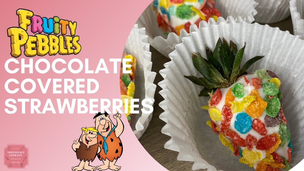 Fruity Pebbles Chocolate Covered Strawberries YouTube