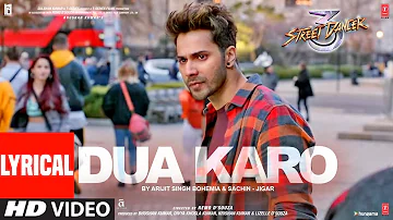 LYRICAL: "Dua Karo" | Street Dancer 3D | Varun D,Shraddha K | Arijit Singh, Bohemia,  Sachin- Jigar