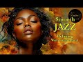 Smooth Jazz & Relaxing Instrumentals – A Soundtrack for Autumn Reflections