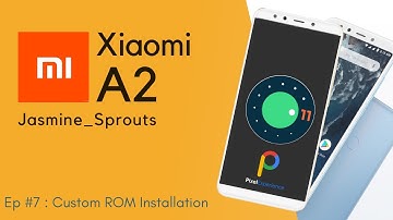 XIAOMI MI A2 - EP 07: Installing Android 11 Custom ROM | Pixel Experience