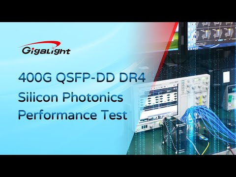 400G QSFP DD DR4 Silicon Photonics Performance Test | GIGALIGHT