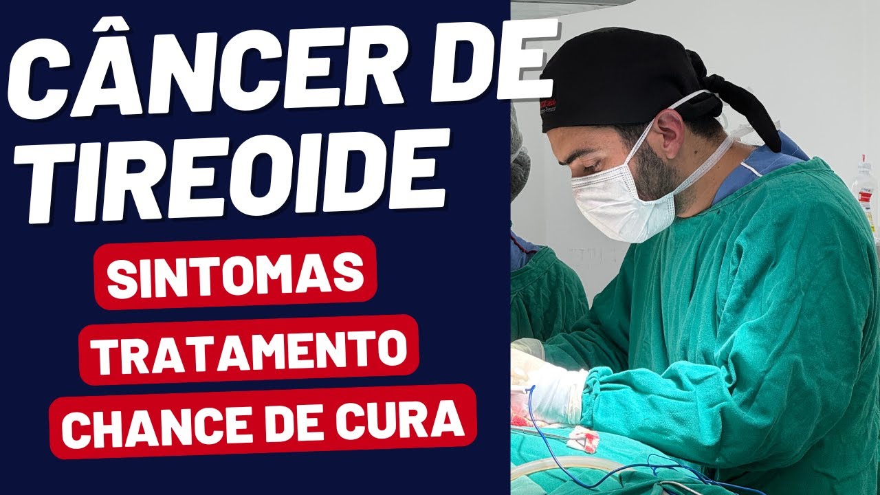Câncer de Tireoide: Sintomas, Tratamento e Chances de Cura