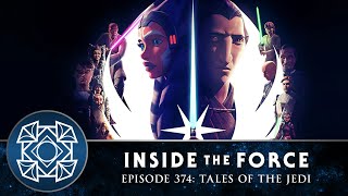 Inside The Force | Episode 374: Tales of the Jedi