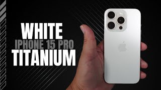 iPhone 15 Pro White Titanium Unboxing