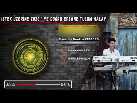 PİYANİST İBRAHİM - 2020'YE DOĞRU TULUM HALAY Vol.2