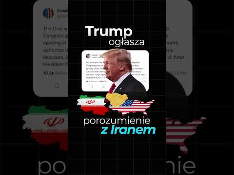 Trump ogłasza porozumienie z Iranem!