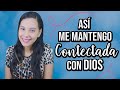 5 Formas de MANTENER la Comunión con Dios | JustSarah